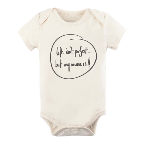 Life Isn't Perfect but my MAMA is Onesie